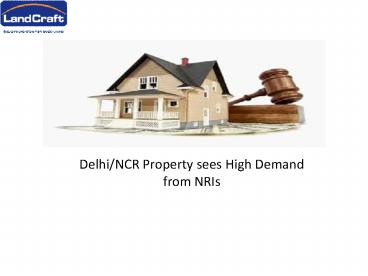 Delhi/NCR Property sees High Demand from NRIs