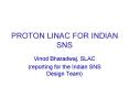 PROTON LINAC FOR INDIAN SNS PowerPoint PPT Presentation