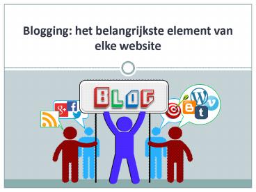 Blogging: het belangrijkste element van elke website