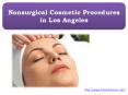 Nonsurgical Cosmetic Procedures in Los Angeles PowerPoint PPT Presentation