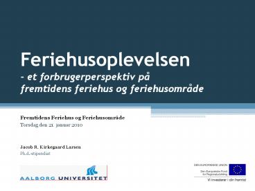 Feriehusoplevelsen - et forbrugerperspektiv p