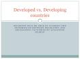 Students will be able to classify the differences between developed and developing countries by analyzing charts. PowerPoint PPT Presentation