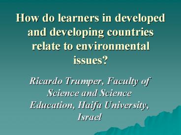 How do learners in developed and developing countries relate to environmental issues?