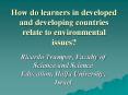 How do learners in developed and developing countries relate to environmental issues? PowerPoint PPT Presentation