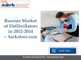 Aarkstore - Russian Market of Defibrillators in 2012-2014 PowerPoint PPT Presentation
