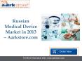 Aarkstore - Russian Medical Device Market in 2013 PowerPoint PPT Presentation