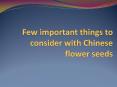 Few important things to consider with Chinese flower seeds PowerPoint PPT Presentation