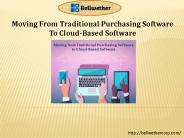 Moving From Traditional Purchasing Software To Cloud-Based Software