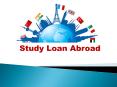 study loan abroad PowerPoint PPT Presentation