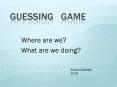 Guessing  game PowerPoint PPT Presentation