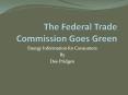 The%20Federal%20Trade%20Commission%20Goes%20Green PowerPoint PPT Presentation