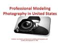 Professional Modeling Photography in United States PowerPoint PPT Presentation