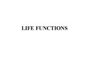 LIFE FUNCTIONS