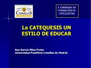 La CATEQUESIS UN ESTILO DE EDUCAR