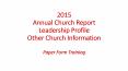 2015 Annual Church Report Leadership Profile Other Church Information Paper Form Training PowerPoint PPT Presentation
