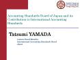 Accounting%20Standards%20Board%20of%20Japan%20and%20its%20Contribution%20to%20International%20Accounting%20Standards PowerPoint PPT Presentation