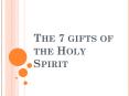 The 7 gifts of the Holy Spirit PowerPoint PPT Presentation