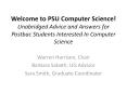 Welcome to PSU Computer Science! Unabridged Advice and Answers for Postbac Students Interested In Computer Science PowerPoint PPT Presentation