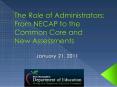 The Role of Administrators: From NECAP to the Common Core and New Assessments PowerPoint PPT Presentation