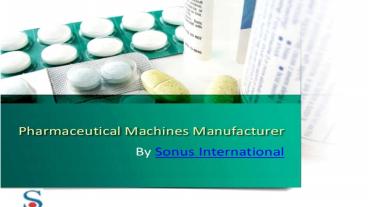 Tableting Machine Exporter & Manufacturer - Sonusinternational