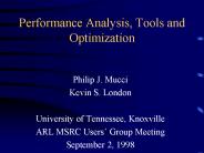 Performance Analysis, Tools and Optimization