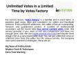Unlimited Votes in a Limited Time by Votes Factory PowerPoint PPT Presentation