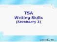 TSA%20Writing%20Skills%20(Secondary%203) PowerPoint PPT Presentation
