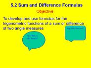 5.2 Sum and Difference Formulas
