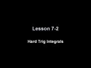 Hard Trig Integrals