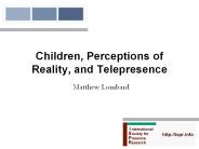 Children,%20Perceptions%20of%20Reality,%20and%20Telepresence