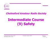 Chelmsford Amateur Radio Society  Intermediate Course (9) Safety