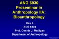 ANG 6930 Proseminar in Anthropology IIA: Bioanthropology PowerPoint PPT Presentation