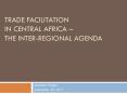 Trade Facilitation in Central Africa  PowerPoint PPT Presentation