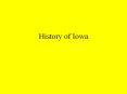 History of Iowa PowerPoint PPT Presentation