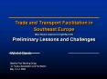 Trade and Transport Facilitation in Southeast Europe http://www.seerecon.org/ttfse.htm Preliminary Lessons and Challenges PowerPoint PPT Presentation