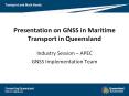 Presentation on GNSS in Maritime Transport in Queensland PowerPoint PPT Presentation