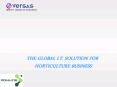 THE GLOBAL I.T. SOLUTION FOR HORTICULTURE BUSINESS PowerPoint PPT Presentation
