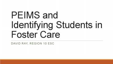 PEIMS and Identifying Students in Foster Care