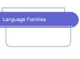 Language Families PowerPoint PPT Presentation