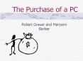 The Purchase of a PC PowerPoint PPT Presentation