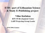 ETD - part of Lithuanian Science