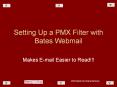 Setting Up a PMX Filter with Bates Webmail PowerPoint PPT Presentation