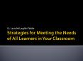 Strategies for Meeting the Needs of All Learners in Your Classroom PowerPoint PPT Presentation
