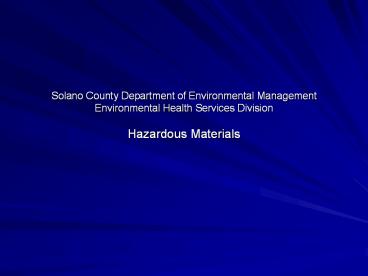Solano County Department of Environmental Management Environmental Health Services Division Hazardous Materials