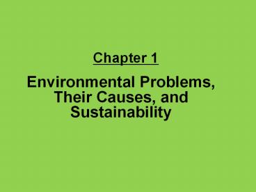 Environmental Problems, Their Causes, and Sustainability