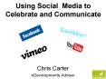 Using Social Media to Celebrate and Communicate PowerPoint PPT Presentation
