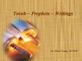 Torah ~ Prophets ~ Writings PowerPoint PPT Presentation