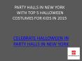 PARTY HALLS IN NEW YORK WITH TOP 5 HALLOWEEN COSTUMES FOR KIDS IN 2015 PowerPoint PPT Presentation