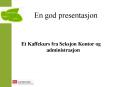 En god presentasjon PowerPoint PPT Presentation