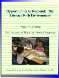 Opportunities to Respond   Opportunities to Respond: The Literacy Rich Environment  Nancy B. Hertzog The University of Illinois at Urbana-Champaign    Presentation to the Illini Reading Council, February 6, 2001 PowerPoint PPT Presentation